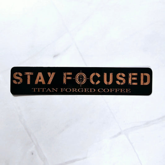 Stay Focused Sticker